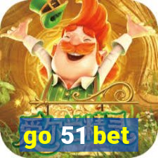 go 51 bet